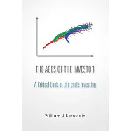 The Ages of the Investor: A Critical Look at Life-Cycle Investing