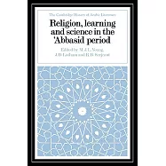 Religion, Learning and Science in the ’Abbasid Period