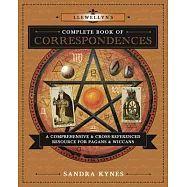 Llewellyn’s Complete Book of Correspondences: A Comprehensive & Cross-Referenced Resource for Pagans & Wiccans