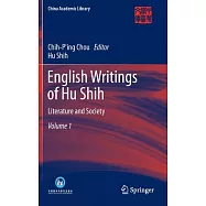 English Writings of Hu Shih: Literature and Society