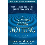 A Universe from Nothing: Why There Is Something Rather Than Nothing