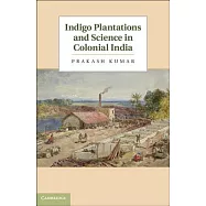 Indigo Plantations and Science in Colonial India