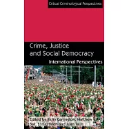 Crime, Justice and Social Democracy: International Perspectives