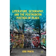 Literature, Geography, and the Postmodern Poetics of Place: Notes from the In-between