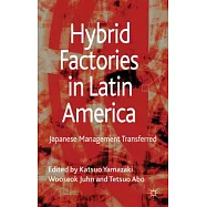 Hybrid Factories in Latin America: Japanese Management Transferred