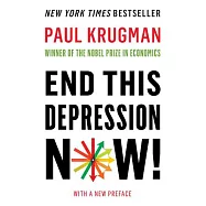 End This Depression Now!