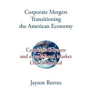 Corporate Mergers Transitioning the American Economy: Corporate Buyouts and a Junk Bond Market Out of Control