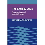 The Shapley Value: Essays in Honor of Lloyd S. Shapley