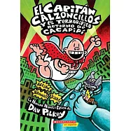 El Capitan Calzoncillos y el Terrorifico Retorno De Cacapipi / Captain Underpants and the Terrifying Return of Tippy Tinkletrousers