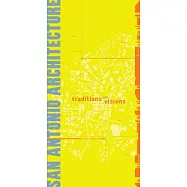 San Antonio Architecture: Traditions and Visions