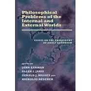 Philosophical Problems of the Internal and External Worlds: Essays on the Philosophy of Adolf Grunbaum