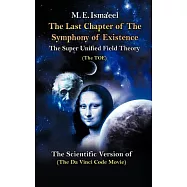 The Last Chapter of the Symphony of Existence: The Scientific Version of "The Da Vinci Code Movie"