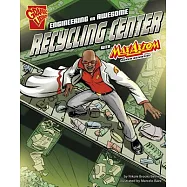 Engineering an Awesome Recycling Center With Max Axiom, Super Scientist