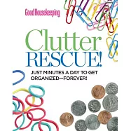 Clutter Rescue!: Just Minutes a Day to Get Organized--Forever!