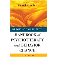 Bergin and Garfield&rsquo;s Handbook of Psychotherapy and Behavior Change