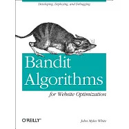 Bandit Algorithms for Website Optimization