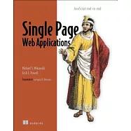 Single Page Web Applications: JavaScript End-To-End