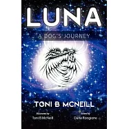 Luna: A Dog&rsquo;s Journey