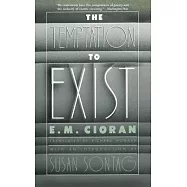 The Temptation to Exist