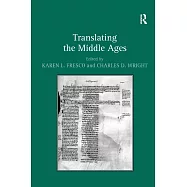 Translating the Middle Ages. Edited by Karen L. Fresco and Charles D. Wright