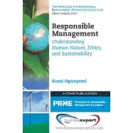 Responsible Management: Understanding Human Nature, Ethics and Sustainability