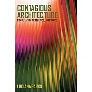 Contagious Architecture: Computation, Aesthetics, and Space