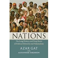 Nations: The Long History and Deep Roots of Political Ethnicity and Nationalism