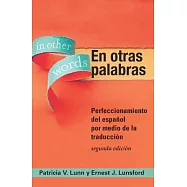 En otras palabras: Perfeccionamiento del espanol por medio de la traduccion