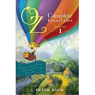 Oz, the Complete Collection, Volume 1: The Wonderful Wizard of Oz/The Marvelous Land of Oz/Ozma of Oz