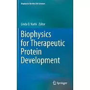 Biophysics for Therapeutic Protein Development