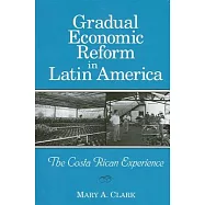 Gradual Economic Reform in Latin America: The Costa Rican Experience