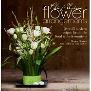 Chic & Unique Flower Arrangements: Over 35 Modern Designs for Simple Floral Table Decorations