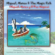 Miguel, Mateo & the Magic Fish / Miguel, Mateo y el pez magico