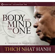 Body and Mind Are One: A Training in Mindfulness