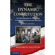 The Dynamic Constitution: An Introduction to American Constitutional Law and Practice