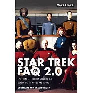 Star Trek FAQ 2.0: Everything Left to Know About Next Generation, the Movies, and Beyone