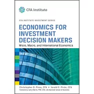 Economics for Investment Decision Makers: Micro, Macro, and International Economics