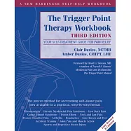 The Trigger Point Therapy Workbook: Your Self-Treatment Guide for Pain Relief