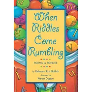 When Riddles Come Rumbling: Poems to Ponder