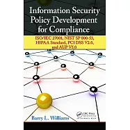 Information Security Policy Development for Compliance: Iso/Iec 27001, Nist Sp 800-53, Hipaa Standard, PCI Dss V2.0
