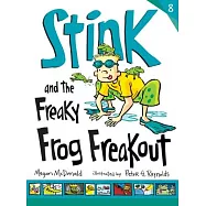 Stink and the Freaky Frog Freakout (Book #8)