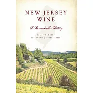 New Jersey Wine: A Remarkable History