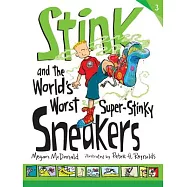 Stink and the World’s Worst Super-stinky Sneakers