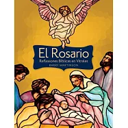 El Rosario/ The Rosary: Reflexiones Biblicas En Vitrales