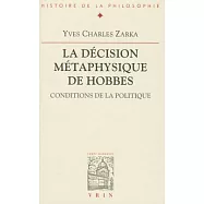La Decision Metaphysique De Hobbes: Conditions De La Politique