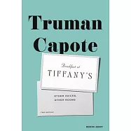 Breakfast at Tiffany&rsquo;s & Other Voices, Other Rooms