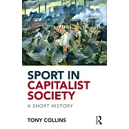 Sport in Capitalist Society: A Short History