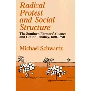 Radical Protest and Social Structure: The Southern Farmers’ Alliance and Cotton Tenancy, 1880-1890