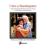 I Am a Standupster: A Second-Generation Holocaust Survivor&rsquo;s Account by the Daughter of David Zauder