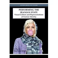 Performing the Iranian State: Visual Culture and Representations of Iranian Identity